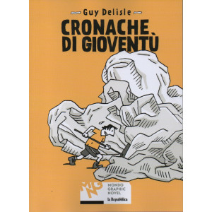 Mondo Graphic Novel - Guy Delisle - Cronache di gioventù - n. 14 -
