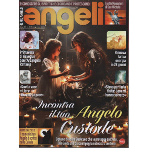Il mio angelo - Angeli - n. 49 - bimestrale - marzo - aprile  2024