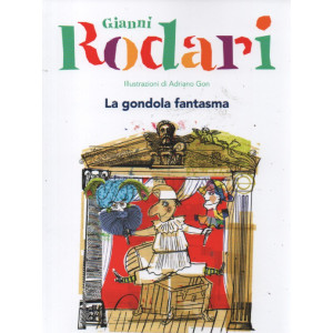 Gianni Rodari -La gondola fantasma  -   n.29 -26/5/2023 - settimanale - 91 pagine