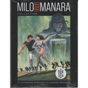 Milo Manara Collection - Le avventure africane di Giuseppe Bergman - Tomo II - Uscita n.6- 17/04/2024 - per un pubblico adulto