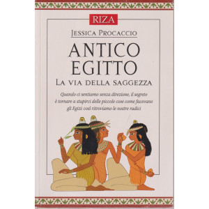 Mentecorpo -Antico Egitto - La via della saggezza- Jessica Procaccio -  n. 169 -maggio - giugno 2024