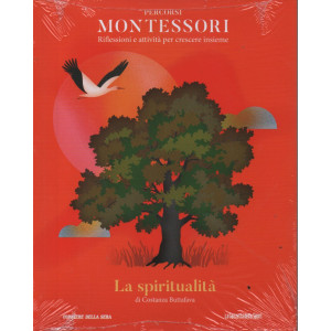 Percorsi Montessori - n.30  -La spiritualità - di Costanza Buttafava-    settimanale