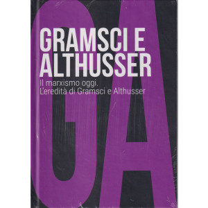 Collana Scoprire la filosofia -  vol. 36- Gramsci e Althusser -  Il Marxismo oggi. L'eredità di Gramsci e Althusser -  18/4/2024 - settimanale - copertina rigida