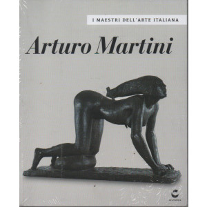 I maestri dell'arte italiana -Arturo Martini- n. 65  -3/1/2023 - settimanale