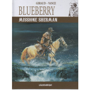 Blueberry -Missione Sherman - Giraud - Vance - n.31  -  settimanale