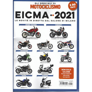 Gli speciali di Motociclismo .- Eicma - 2021 - bimestrale -novembre - dicembre 2021