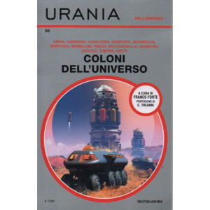 Urania Millemondi - n. 96 -  Coloni dell'universo - quadrimestrale - luglio  2023