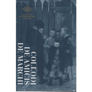 La grande letteratura italiana -Collodi - De Amicis - De Marchi - -   n.18  - 23/5/2023 - settimanale - copertina rigida