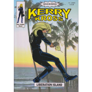Kerry Kross: - Lberation Island - Max Bunker - n. 1 - aprile 2024