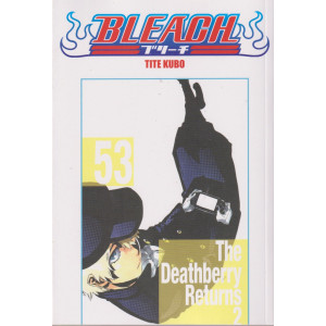 Bleach - n. 53- Tite Kubo   -The Deathberry Returns 2  -  settimanale -