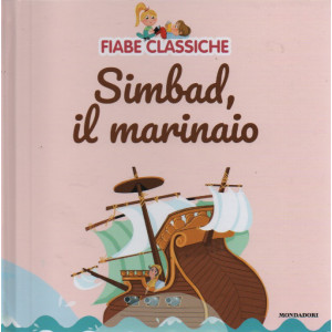 Fiabe classiche -Simbad, il marinaio -   n. 37  - 29/8/2023 - settimanale - copertina rigida