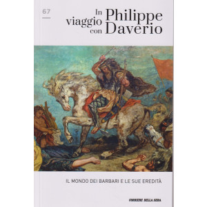 In viaggio con Philippe Daverio - Il mondo dei barbari e le sue eredità   n. 67- settimanale