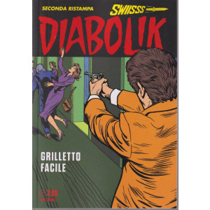 Diabolik Swiisss -n. 361 -Grilletto facile- mensile - 20/6/2024