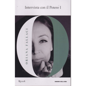 Collana Oriana Fallaci -Intervista con il Potere I - n. 15 - settimanale-348 pagine