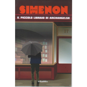 Georges Simenon -Il piccolo libraio di Archangelsk- n. 7 - 28/4/2023 - settimanale - 172 pagine