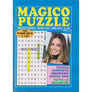 Magico puzzle - n. 360 -  mensile -maggio   2024 - 100 pagine