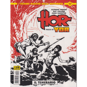 Hor  -Il temerario  - n. 17 - 18 aprile   2024- mensile - Cosmo serie oro