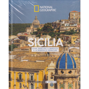 Collana National Geographic -Sicilia - Etna, Siracusa, il Barocco e la riserva di Vendicari -  n. 16 - 2/7/2024 - settimanale - copertina rigida