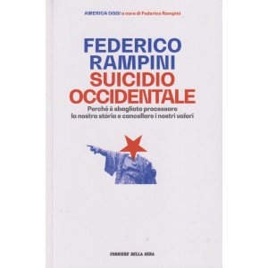 Collana America Oggi -a cura di Federico Rampini - Federico Rampini - Suicidio occidentale -  n. 4 - settimanale - 245 pagine