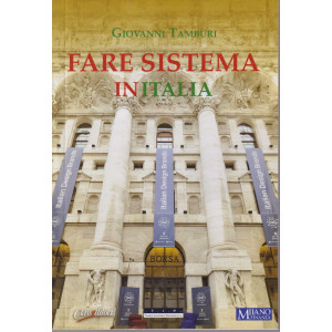 Fare sistema in Italia - Giovanni Tamburi - 22/6/20204 - 480 pqgine