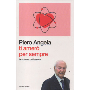 I libri di Sorrisi 2 -Piero Angela -Ti amerò per sempre  - n. 2-  27/12/2022 - settimanale - 198  pagine