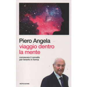 I libri di Sorrisi 2 -Piero Angela -Viaggio dentro la mente - n. 3- 3/1/2023 - settimanale - 194  pagine