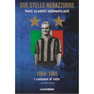 Due stelle nerazzurre -Venti scudetti indimenticabili -1964-1965 - I campioni di tutto di Mimmo Cugini -  n. 11- settimanale - 143 pagine -