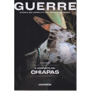 Guerre - n.60- Il conflitto nel Chiapas - Luca Nicola-  154 pagine    settimanale