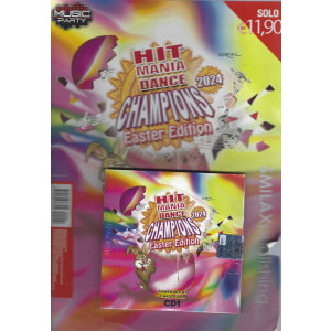 Music Party-Hit Mania Dance 2024 - Champions Easter Edition   -   n. 8 - trimestrale -22 marzo   2024