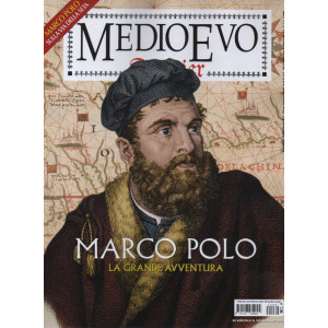 Medioevo Dossier -Marco Polo - La grande avventura - n. 60 - gennaio - febbraio     2024- bimestrale