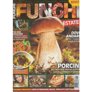 FUNGHI ESTATE - speciale rivista by "Il mio Giardino"