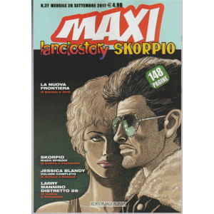 Lanciostory & Skorpio Maxi - mensile di fumetti n 27 - Settembre 2017 