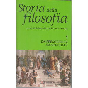Storia Della Filosofia - Dai presocratici ad Aristotele - n. 1 - del 8/10/2018 - settimanale