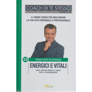 Coach Di Te Stesso - Energici E Vitali - n. 15 - Produttività ed efficacia
