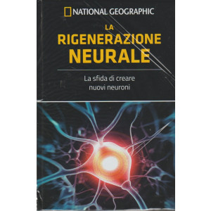 Le Frontiere della Scienza vol.19-La Rigenerazione Neurale by Nationa Geographic
