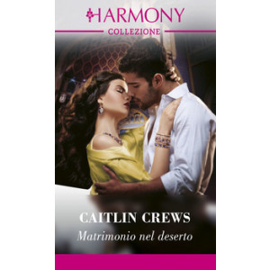Harmony Collezione - Matrimonio nel deserto Di Caitlin Crews