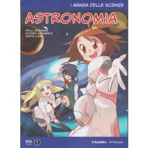 I Manga delle Scienze- Astronomia - n. 6 - settimanale - 