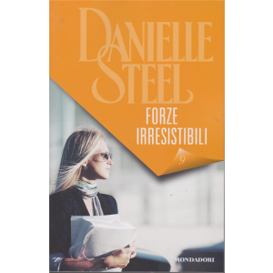 Danielle Steel -  Forze irresistibili - n. 9 - 23/1/2020 - settimanale