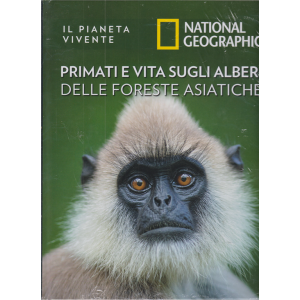 Il Pianeta Vivente - Primati e vita sugli alberi delle foreste asiatiche - n. 24 - 7/4/2020 - settimanale - copertina rigida