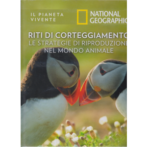 Il Pianeta Vivente - National Geographic - Riti di corteggiamento - n. 26 - 21/4/2020 - settimanale - copertina rigida