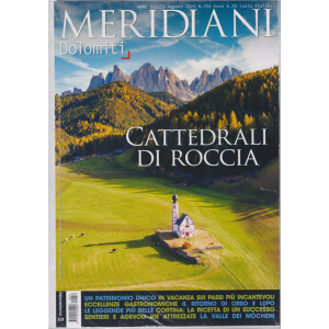 Meridiani - Dolomiti -Cattedrali di roccia -  n. 256 - agosto 2020 - 