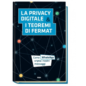 La Matematica vol. 1 - LA PRIVACY DIGITALE & I TEOREMI DI FERMAT by RBA Italia