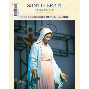 Santi e Beati 2023 - Nostra signora di Medjugorje - Uscita n. 31 - 23/04/2024
