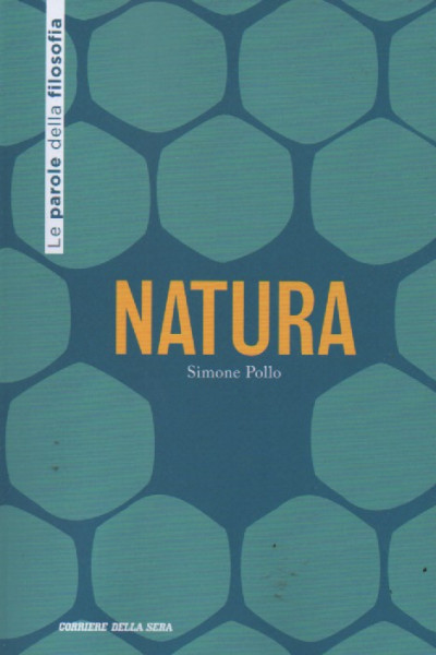 Le parole della filosofia - Natura - Simone Pollo  - settimanale -  154 pagine | Italiano EDICOLA SHOP