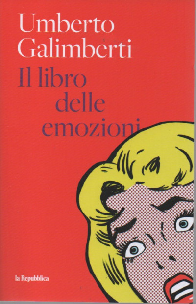 Umberto Galimberti - Il libro delle emozioni - n. 2 - settimanale - 186  pagine