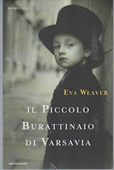 Il Piccolo Burattinaio di Varsavia di Eva Weaver - Mondadori editore EDICOLA  SHOP