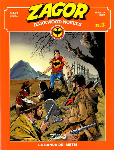Zagor Darkwood Novels (M6) - N° 3 - La Banda Dei Metis - Bonelli Editore