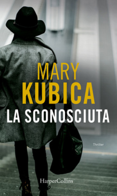 Harmony Suspense - La sconosciuta Di Mary Kubica