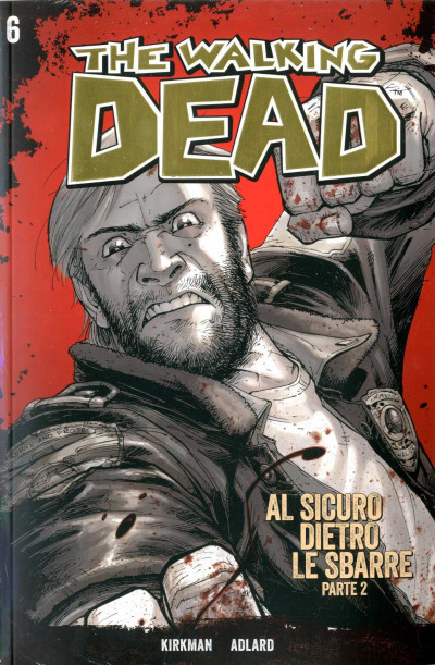 Walking Dead Gazzetta Sport - N° 6 - Al Sicuro Dietro Le Sbarre 2 + Dvd - Saldapress