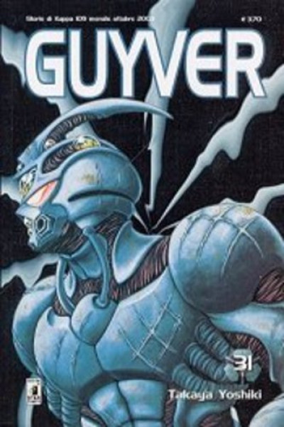 Guyver - N° 31 - Guyver 31 - Storie Di Kappa Star Comics